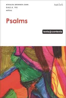 Psalms: My Psalm My Context - Brenner-Idan, Athalya (Editor), and Yee, Gale A (Editor), and Patte, Daniel (Editor)