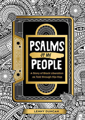 Psalms of My People: A Story of Black Liberation as Told Through Hip-Hop - Duncan, Lenny