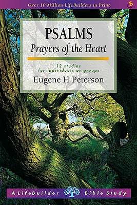 Psalms: Prayers of the Heart - Peterson, Eugene H.