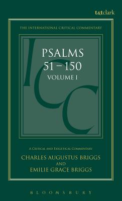 Psalms: Volume 1: 1-50 - Briggs, Charles a, and Tuckett, Christopher M (Editor), and Briggs, Emilie