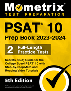 PSAT 10 Prep Book 2023 and 2024 - 2 Full-Length Practice Tests, Secrets Study Guide for the College Board PSAT 10 with Step-by-Step Math and Reading Video Tutorials: [5th Edition]