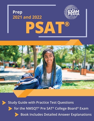 PSAT Prep 2021 and 2022: Study Guide with Practice Test Questions for the NMSQT Pre SAT College Board Exam [Book Includes Detailed Answer Explanations] - Smullen, Andrew