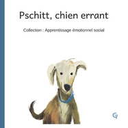 Pschitt, chien errant: Livre sur les ?motions pour enfant