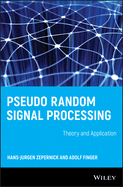 Pseudo Random Signal Processing: Theory and Application