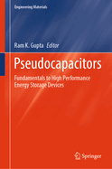 Pseudocapacitors: Fundamentals to High Performance Energy Storage Devices