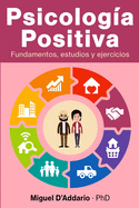 Psicologa Positiva: Fundamentos, estudios y ejercicios