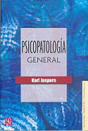 Psicopatologia General - Jaspers - - Jaspers, Karl