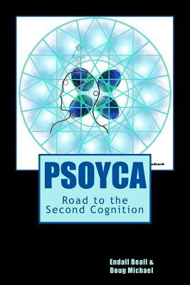 Psoyca: Road to the Second Cognition - Michael, Doug, and Beall, Endall