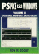 PSPICE for Windows: Operational Amplifiers and Digital Circuits - Goody, Roy