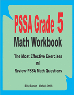 PSSA Grade 5 Math Workbook: The Most Effective Exercises and Review PSSA Math Questions