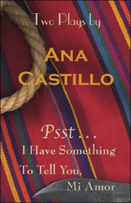 Psst ...: I Have Something to Tell You, Mi Amor - Castillo, Ana, and Ortiz, Dianna, Sister (Preface by)