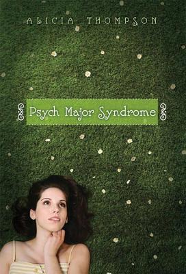 Psych Major Syndrome - Thompson, Alicia