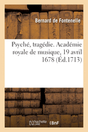 Psych?, trag?die. Acad?mie royale de musique, 19 avril 1678