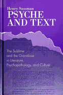 Psyche and Text: The Sublime and the Grandiose in Literature, Psychopathology, and Culture