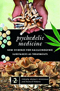 Psychedelic Medicine: New Evidence for Hallucinogenic Substances as Treatments, Volume 2 - Winkelman, Michael J (Editor), and Roberts, Thomas B (Editor)