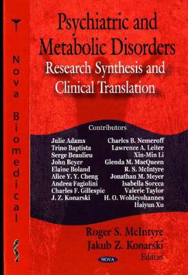 Psychiatric and Metabolic Disorders - McIntyre, Roger S, Frcpc