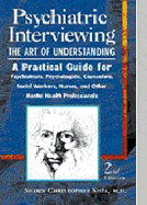 Psychiatric Interviewing: The Art of Understanding