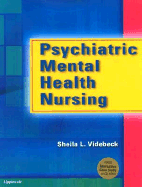 Psychiatric Mental Health Nursing: With Free CD-ROM - Videbeck, Sheila Dark, and Lippincott Williams & Wilkins (Creator)