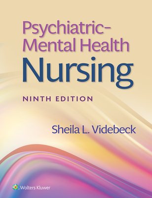 Psychiatric-Mental Health Nursing - Videbeck, Sheila L, PhD, RN
