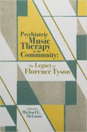 Psychiatric Music Therapy in the Community: The Legacy of Florence Tyson