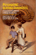 Psychiatric nursing diagnoses : a comprehensive manual of mental health care