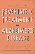 Psychiatric Treatment of Alzheimer's Disease - Group, For Advancement of Psychotherapy, and Gap, and Group for the Advancement of Psychiatry, Dr.