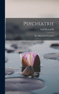 Psychiatrie: Bd. Allgemeine Psychiatrie