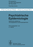 Psychiatrische Epidemiologie: Geschichte, Einfuhrung Und Ausgewahlte Forschungsergebnisse - Hafner, H (Editor), and Bojanovsky, J (Contributions by)