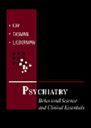 Psychiatry: Behavioral Science and Clinical Essentials