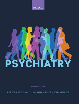 Psychiatry - McKnight, Rebecca, and Price, Jonathan, and Geddes, John