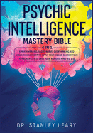 Psychic Intelligence Mastery Bible: 4 Books in 1: Empath Healing, Vagus Nerve, Overthinking and Anger Management to Apply Your Eq and Change Your Approach Life to Save Your Anxious Mind (Eq 2.0)