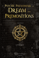 Psychic Phenomena of Dream and premonitions: (Annotated)