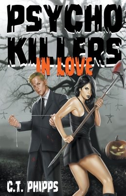 Psycho Killers in Love - Phipps, C T