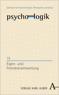 Psycho-Logik: Eigen- Und Fremdverantwortung