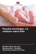 Psycho-oncologie: La relation m?re-fille