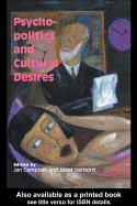 Psycho-Politics and Cultural Desires