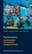 Psychoanalyse: Interdisziplinar - International - Intergenerationell: Zum 50-Jahrigen Bestehen Des Sigmund-Freud-Instituts