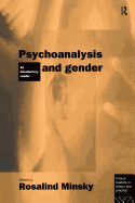 Psychoanalysis and Gender: An Introductory Reader