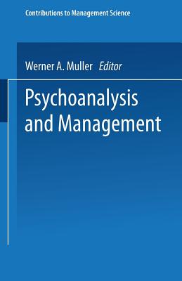 Psychoanalysis and Management - Hofmann, Michael (Editor), and Allcorn, S (Contributions by), and List, Monika (Editor)