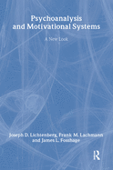Psychoanalysis and Motivational Systems: A New Look