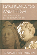 Psychoanalysis and Theism: Critical Reflections on the GrYnbaum Thesis