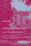 Psychoanalysis and Transversality: Texts and Interviews 1955-1971