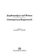 Psychoanalysis and Women: Contemporary Reappraisals - Alpert, Hollis, and Alpert, Judith L