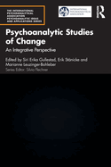 Psychoanalytic Studies of Change: An Integrative Perspective