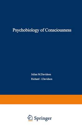 Psychobiology of Consciousness - Davidson, Richard J, PhD