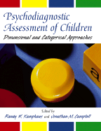 Psychodiagnostic Assessment of Children: Dimensional and Categorical Approaches