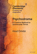 Psychodrama: A Creative Method to Survive and Thrive