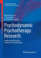 Psychodynamic Psychotherapy Research: Evidence-Based Practice and Practice-Based Evidence