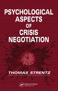 Psychological Aspects of Crisis Negotiation