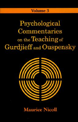 Psychological Commentaries on the Teaching of Gurdjieff and Ouspensky - Nicoll, Maurice